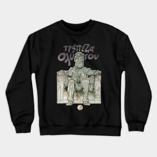 In SOPHOCLES we trust Crewneck Sweatshirt